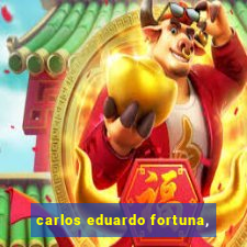 carlos eduardo fortuna,